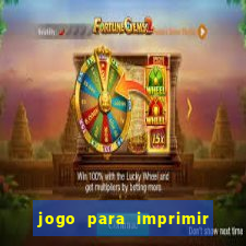 jogo para imprimir e montar